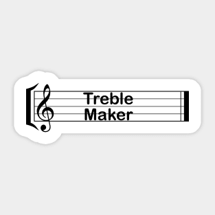 Treble Maker Sticker